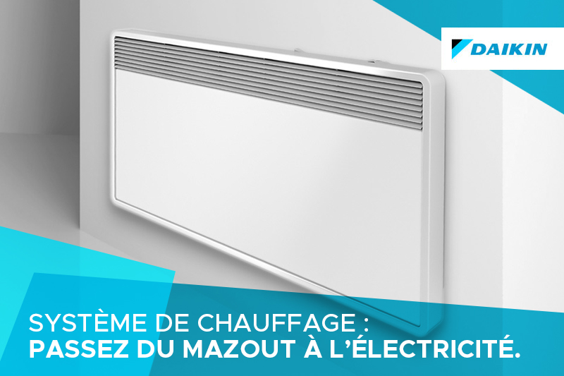 Remplacez votre système de chauffage au mazout par un système électrique
