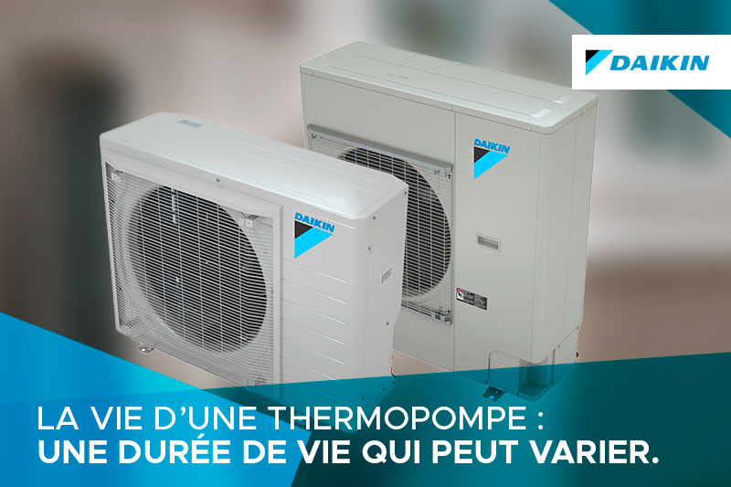 Quelle est la durée de vie d’une thermopompe?